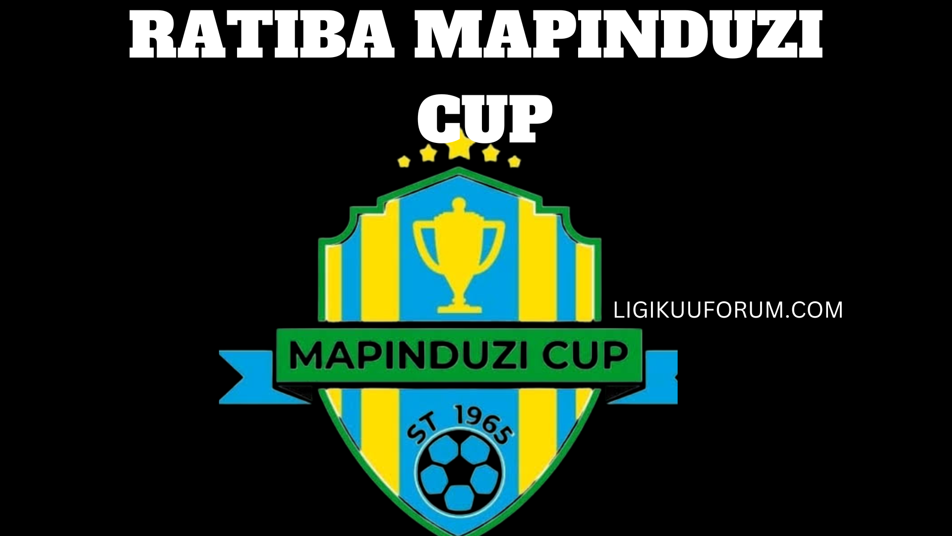 Ratiba Kombe la Mapinduzi 2025 Mapinduzi Cup